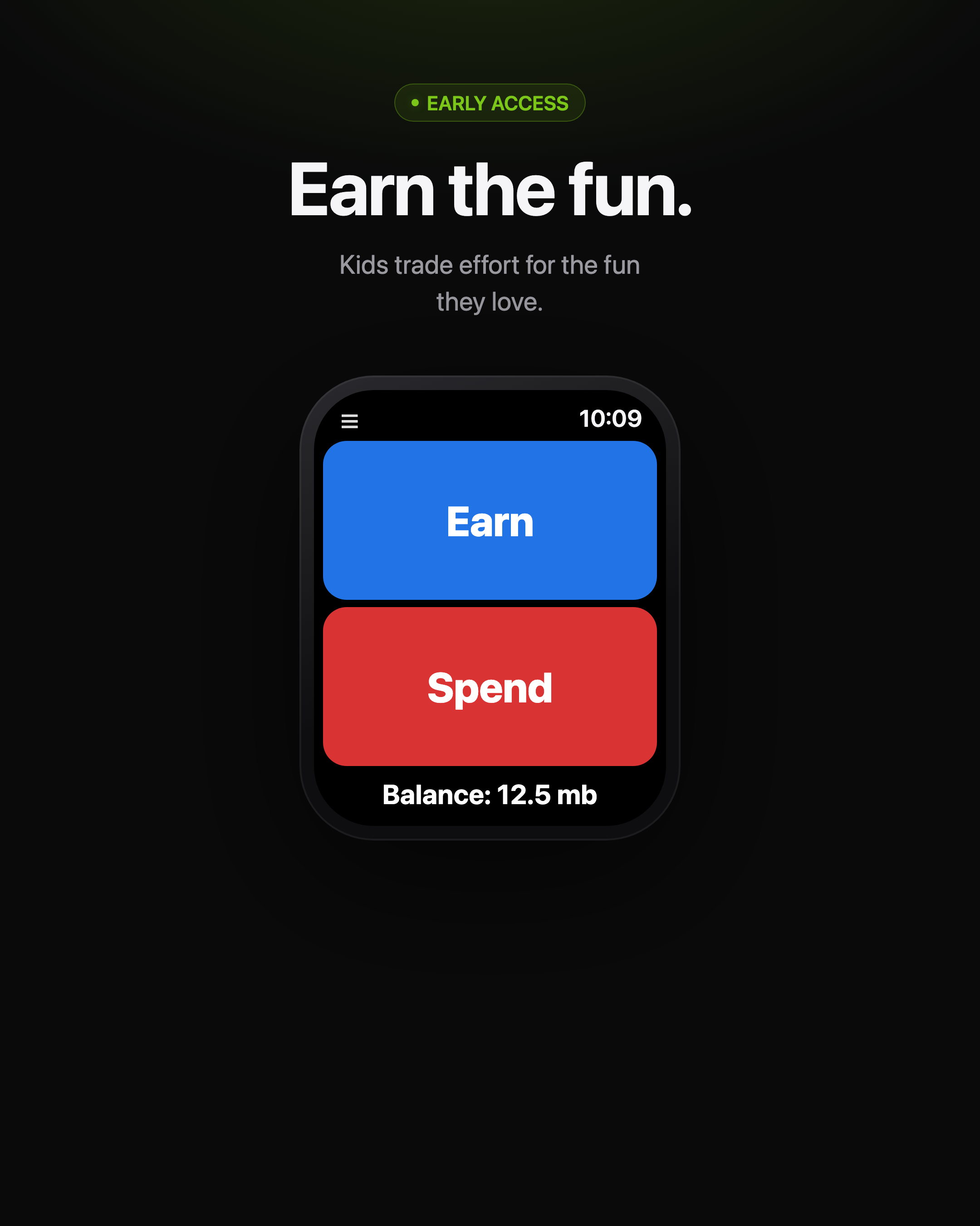 Watch home showing Earn and Spend tiles with the balance — earn the fun.