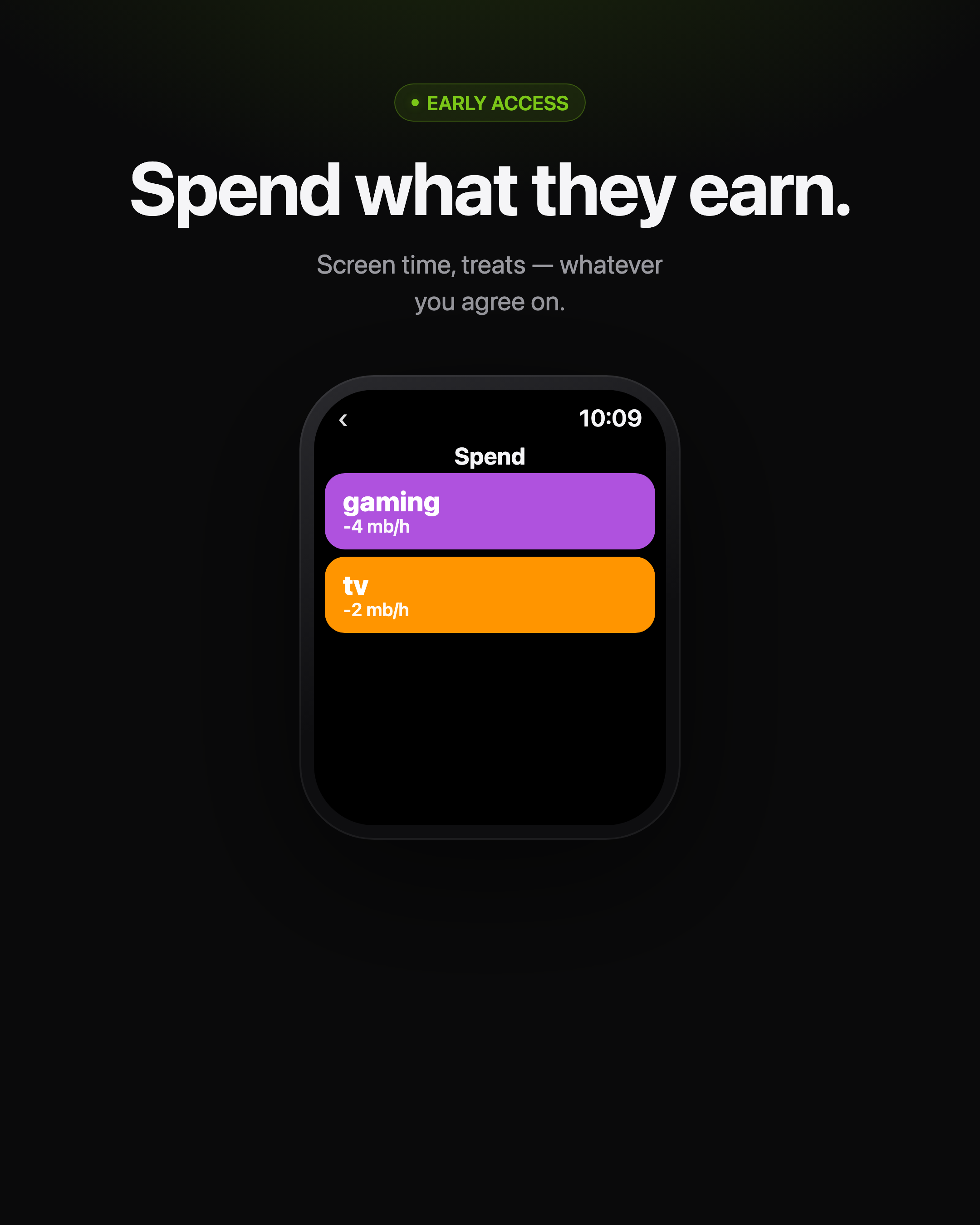 Watch Spend list — spend what they earn on screen time or treats.