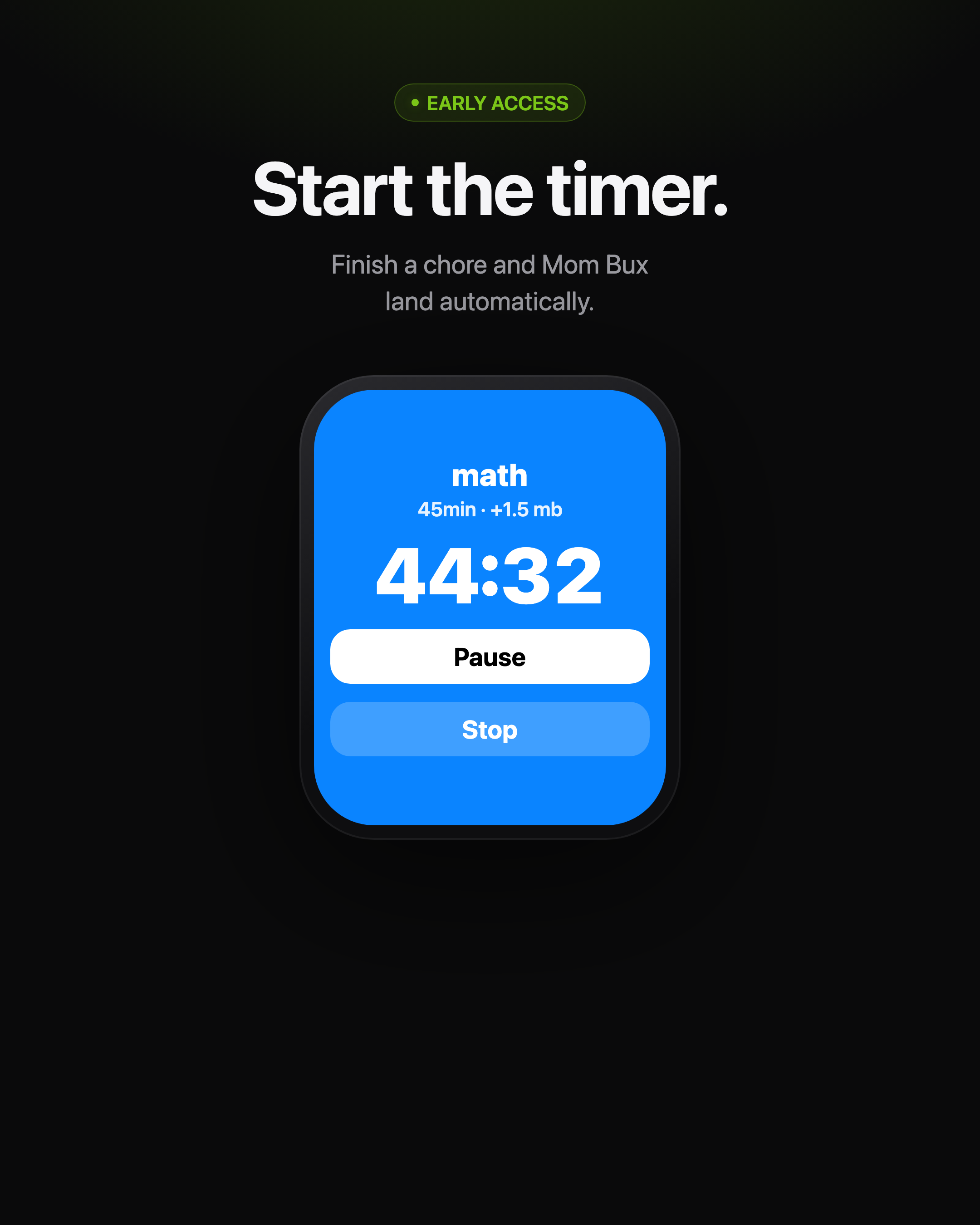 Watch countdown timer — finish a chore and Mom Bux land automatically.